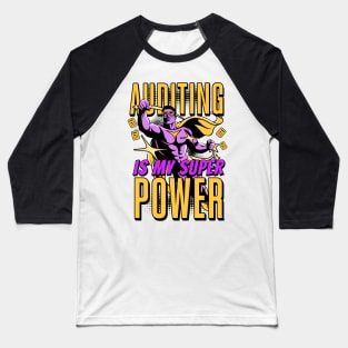 Auditing is my super power Baseball T-Shirt